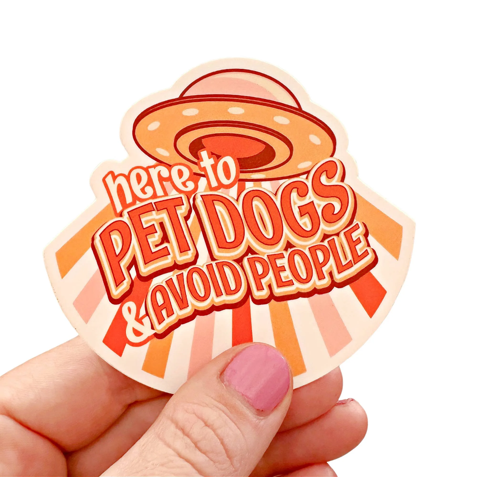 Here to Pet Dogs & Avoid People Sticker